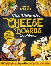 Produktbild: The Ultimate Cheese Board Cookbook