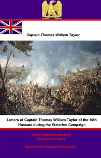 Produktbild: Letters of Captain Thomas William Taylor of the 10th Hussars during the Waterloo Campaign
