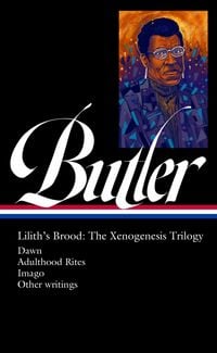 Produktbild: Octavia E. Butler: Lilith's Brood: The Xenogenesis Trilogy (Loa #393)
