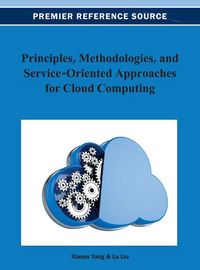 Produktbild: Principles, Methodologies, and Service-Oriented Approaches for Cloud Computing