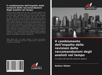 Produktbild: Il cambiamento dell'impatto delle revisioni delle raccomandazioni degli analisti nel tempo