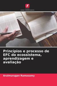 Produktbild: Princ&iacute;pios e processo de EFC do ecossistema, aprendizagem e avalia&ccedil;&atilde;o