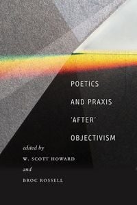 Produktbild: Poetics and Praxis 'After' Objectivism