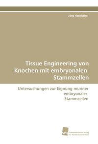 Produktbild: Tissue Engineering von Knochen mit embryonalen Stammzellen