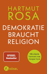 Bild vom Artikel Demokratie braucht Religion vom Autor Hartmut Rosa