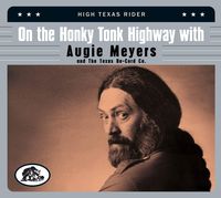 Bild vom Artikel On The Honky Tonk Highway With Augie Meyers & The Texas Re-Cord Co. - High Texas Rider vom Autor Various