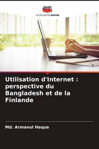 Produktbild: Utilisation d'Internet : perspective du Bangladesh et de la Finlande