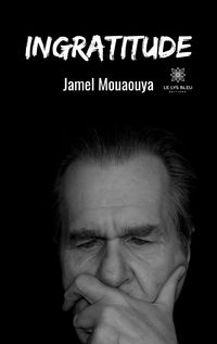 Produktbild: Jamel Mouaouya: Ingratitude