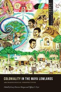 Produktbild: Coloniality in the Maya Lowlands