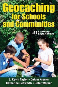 Produktbild: Taylor, J: Geocaching for Schools and Communities
