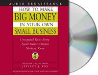 Produktbild: How to Make Big Money in Your Own Small Business