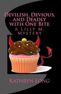 Produktbild: Devilish, Devious, and Deadly with One Bite - A Lilly M. Mystery (Lilly M Mysteries, #3)
