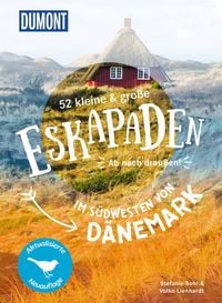 Produktbild: 52 kleine & gro&szlig;e Eskapaden im S&uuml;dwesten von D&auml;nemark