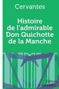 Produktbild: Histoire de l'admirable Don Quichotte de la Manche