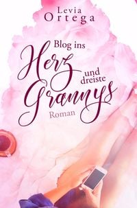 Produktbild: Blog ins Herz und dreiste Grannys