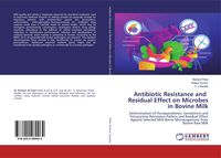 Produktbild: Antibiotic Resistance and Residual Effect on Microbes in Bovine Milk