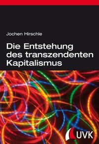 Produktbild: Die Entstehung des transzendenten Kapitalismus