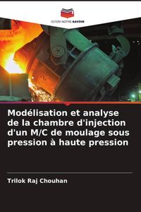 Produktbild: Mod&eacute;lisation et analyse de la chambre d'injection d'un M/C de moulage sous pression &agrave; haute pression