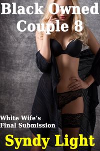 Produktbild: Black Owned Couple 8 - White Wife's Final Submission
