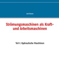 Produktbild: Str&ouml;mungsmaschinen als Kraft- und Arbeitsmaschinen