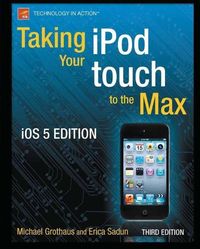 Produktbild: Taking your iPod touch to the Max, iOS 5 Edition