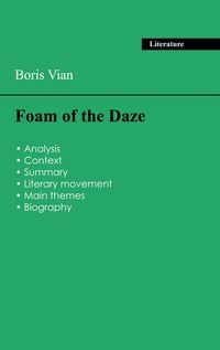 Produktbild: Succeed all your 2026 exams: Analysis of the novel of Boris Vian's Foam of the Daze