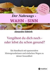 Produktbild: Der Nahrungs-WAHN-SINN!