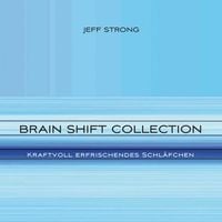 Produktbild: Brain Shift Collection - Kraftvoll erfrischendes Schl&auml;fchen