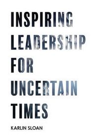 Produktbild: Inspiring Leadership for Uncertain Times