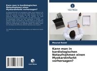Produktbild: Kann man in kardiologischen Notaufnahmen einen Myokardinfarkt vorhersagen?