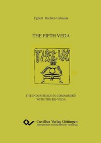 Produktbild: The fifth Veda. The Indus seals in comparison with the R&iquest;g-Veda