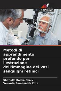 Produktbild: Metodi di apprendimento profondo per l'estrazione dell'immagine dei vasi sanguigni retinici