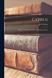 Produktbild: Cyprus: A Short Account of its History and Present State