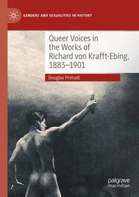 Produktbild: Queer Voices in the Works of Richard von Krafft-Ebing, 1883&ndash;1901