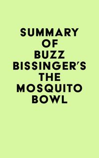 Produktbild: Summary of Buzz Bissinger's The Mosquito Bowl