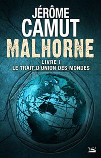 Produktbild: Malhorne, T1 : Le Trait d'union des mondes
