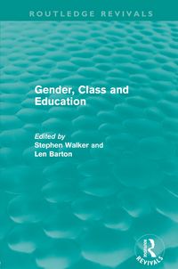 Produktbild: Gender, Class and Education (Routledge Revivals)