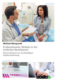 Produktbild: Evidenzbasierte Medizin in der &auml;rztlichen Berufspraxis. Interventionen zur nachhaltigen Implementierung