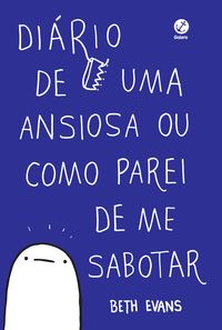 Produktbild: Di&aacute;rio de uma ansiosa ou como parei de me sabotar