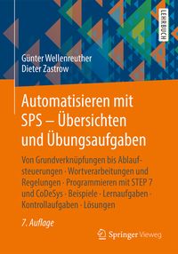 Bild vom Artikel Automatisieren mit SPS - Übersichten und Übungsaufgaben vom Autor Günter Wellenreuther
