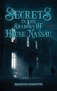 Produktbild: Secrets in the Shadows of House Nassau