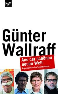 Bild vom Artikel Aus der schönen neuen Welt vom Autor Günter Wallraff