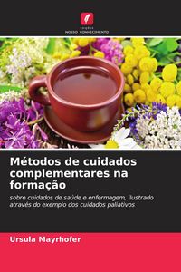 Produktbild: M&eacute;todos de cuidados complementares na forma&ccedil;&atilde;o