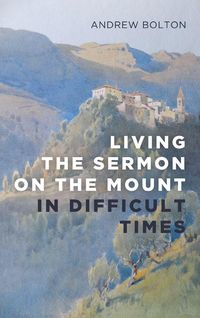 Produktbild: Living the Sermon on the Mount in Difficult Times