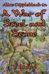 Produktbild: Alice Dippleblack in A War of Steel and Stone