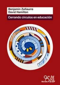 Produktbild: Cerrando c&iacute;rculos en educaci&oacute;n : pasado y futuro de la escolarizaci&oacute;n