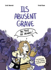 Produktbild: Ils abusent grave : du f&eacute;minisme et des sciences humaines en BD