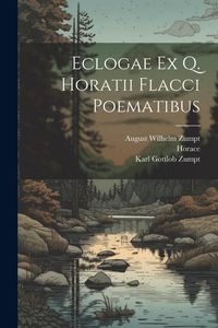 Produktbild: Eclogae Ex Q. Horatii Flacci Poematibus