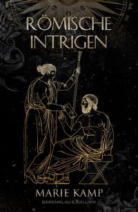 Produktbild: R&ouml;mische Intrigen - Ein historischer Fantasy-Roman