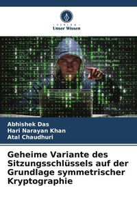 Produktbild: Geheime Variante des Sitzungsschl&uuml;ssels auf der Grundlage symmetrischer Kryptographie